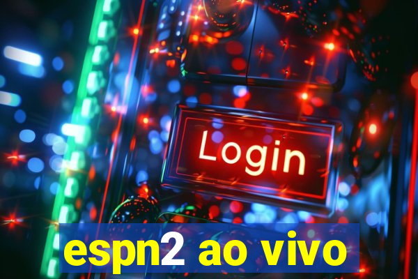 espn2 ao vivo